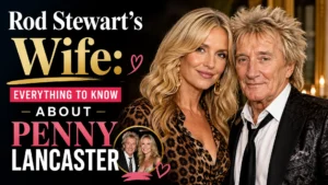 Rod Stewart’s Wife: Everything to Know About Penny Lancaster