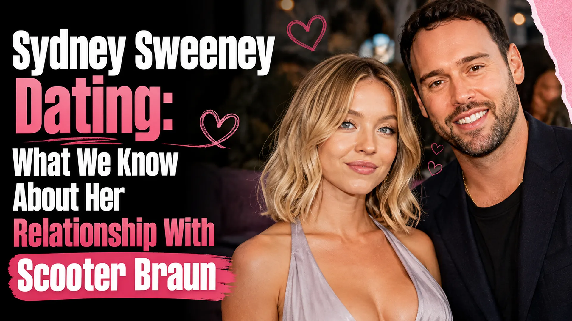 Sydney Sweeney and Scooter Braun together in a glamorous setting, with bold text about their dating relationship and what is publicly known about them.